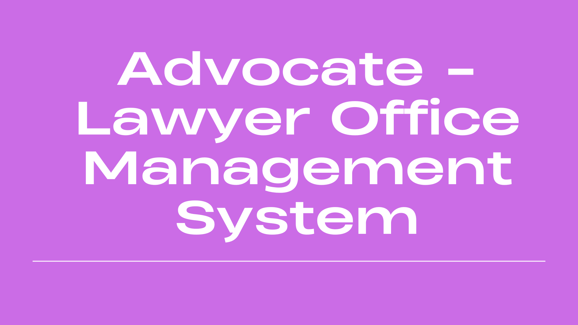 Advocate - Lawyer Office Management System