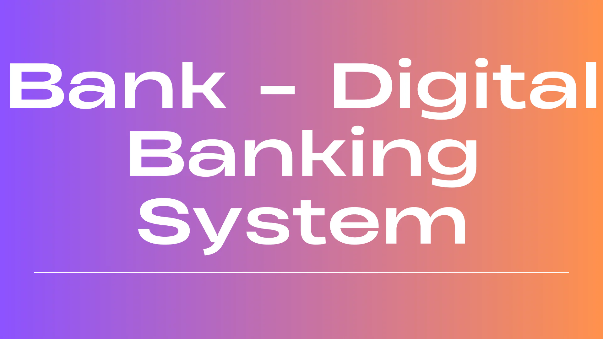 Bank - Digital Banking System