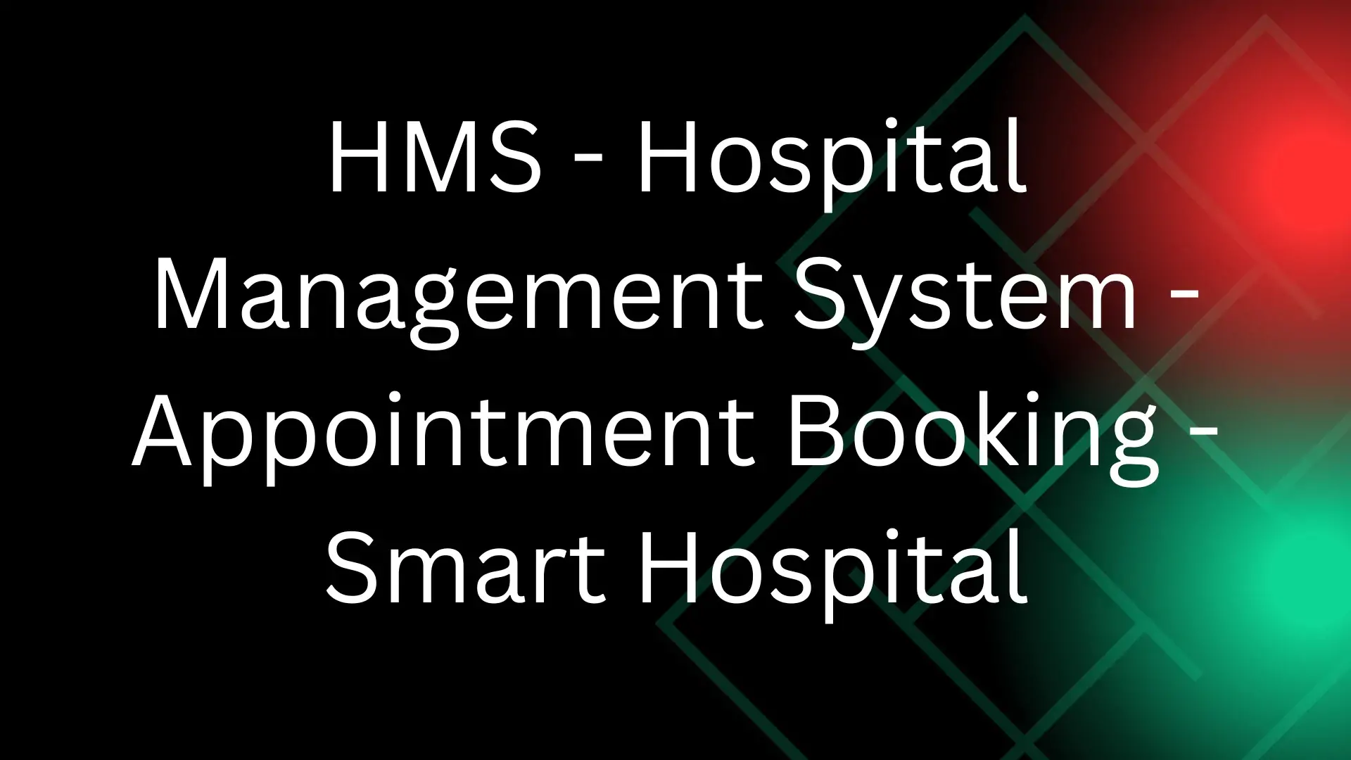 HMS - Hospital Management System - Appointment Booking - Smart Hospital
